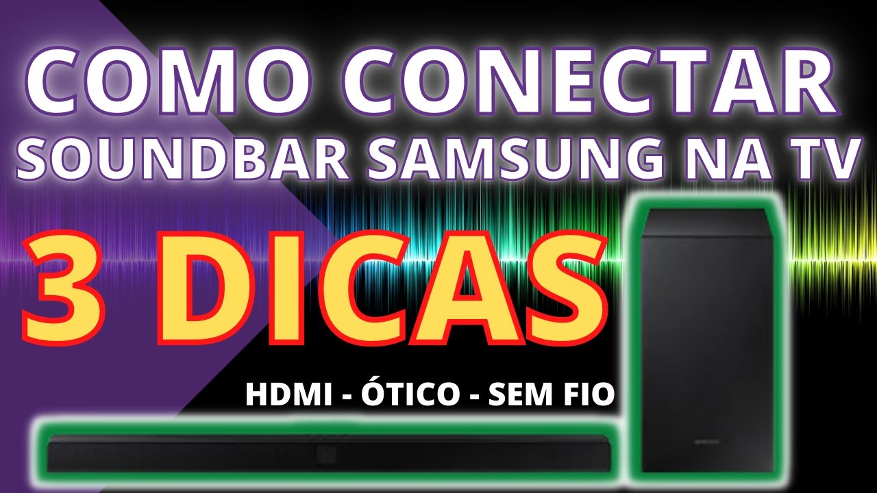 Como ligar soundbar na tv samsung