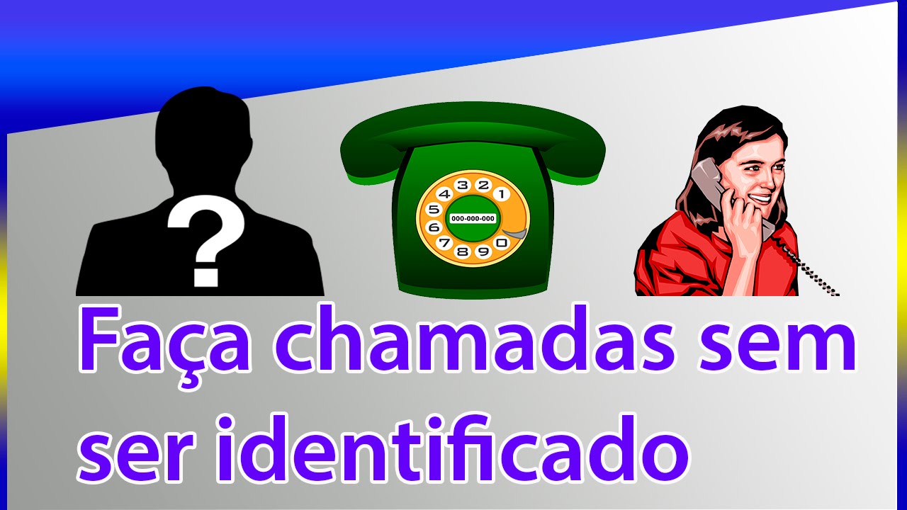Como ligar não identificado